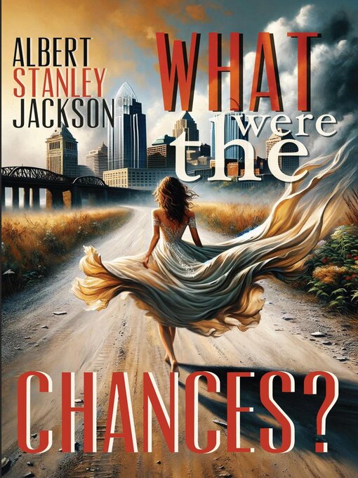 Title details for What Were the Chances by Albert Stanley Jackson - Available